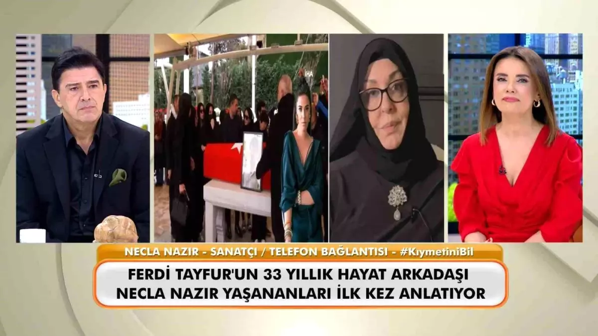 Ferdi Tayfur’un Cenaze Töreni: Necla Nazır’dan Duygusal Açıklamalar